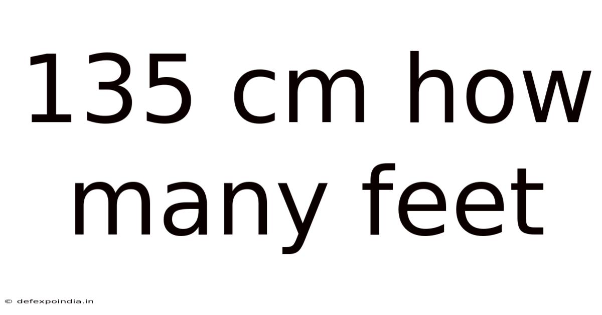 135 Cm How Many Feet