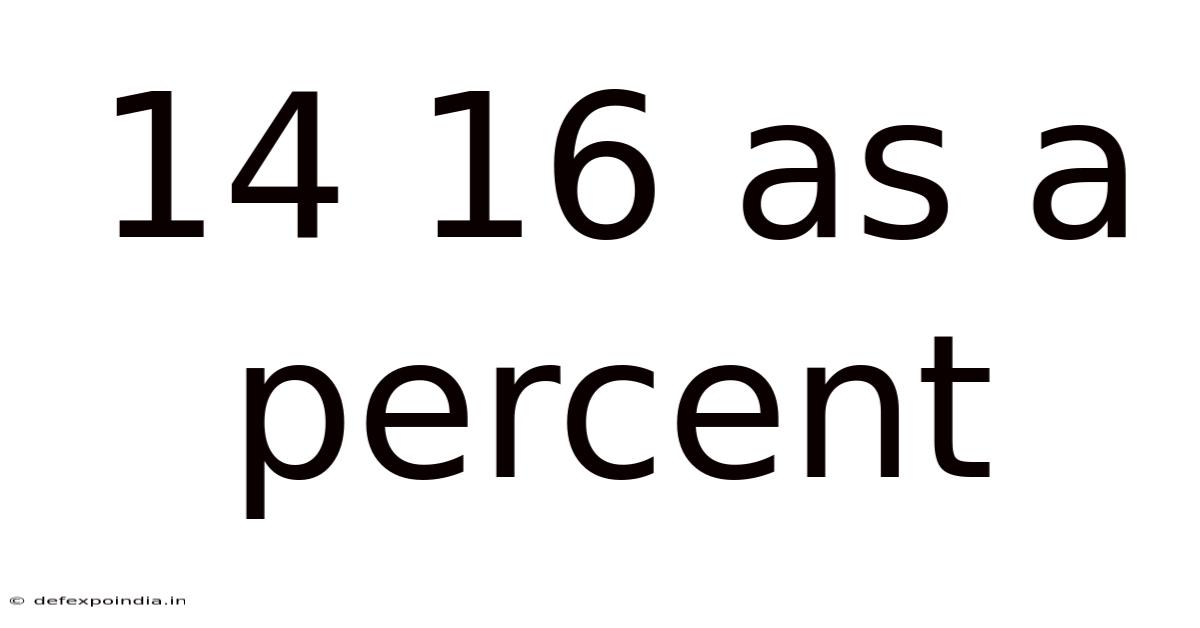 14 16 As A Percent