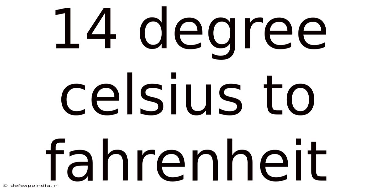 14 Degree Celsius To Fahrenheit