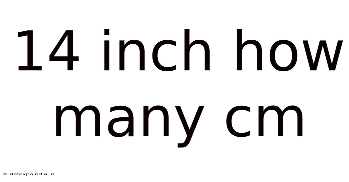 14 Inch How Many Cm