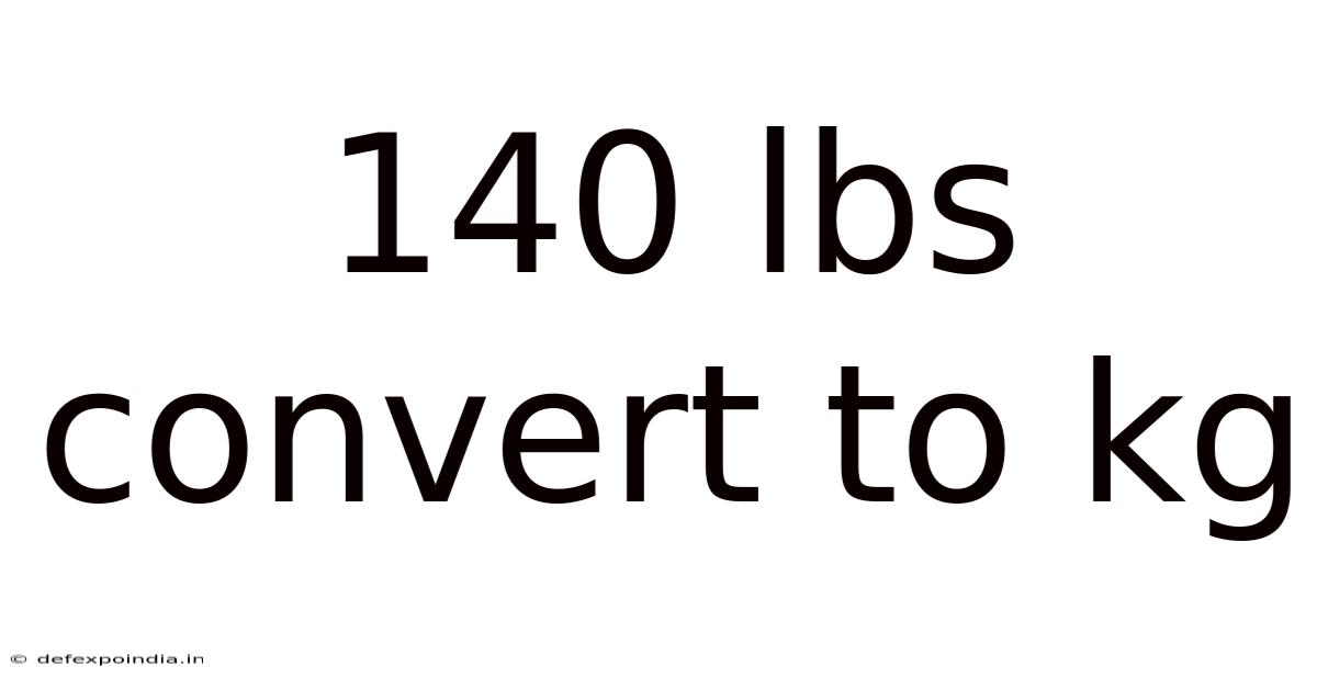140 Lbs Convert To Kg