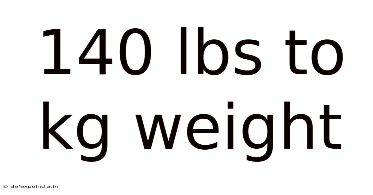 140 Lbs To Kg Weight