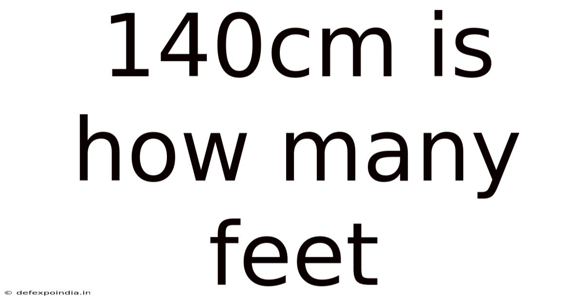 140cm Is How Many Feet