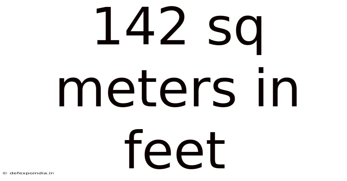 142 Sq Meters In Feet