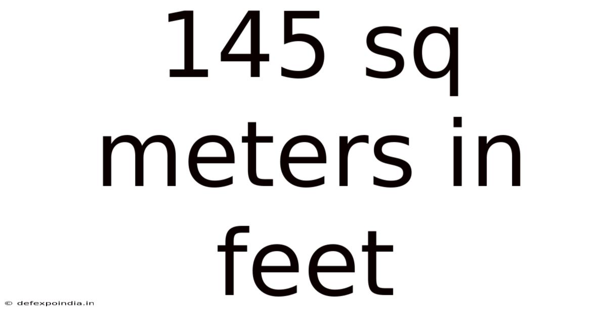 145 Sq Meters In Feet