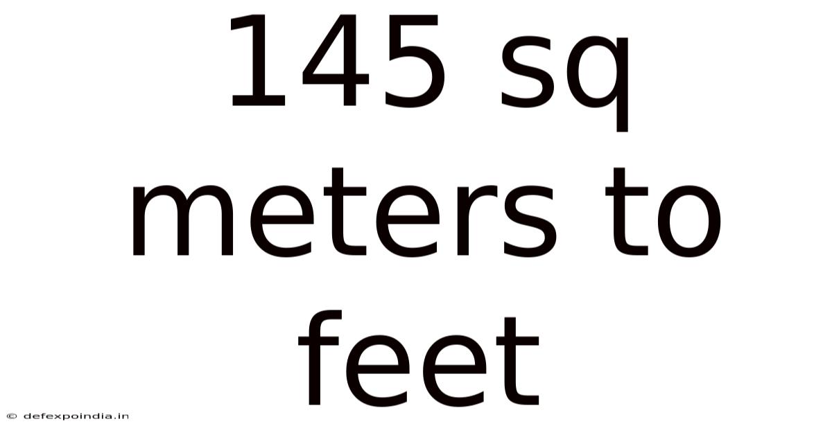 145 Sq Meters To Feet