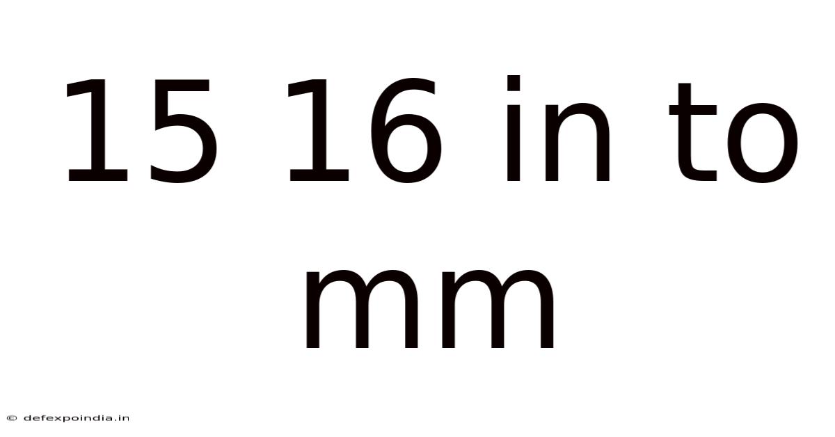 15 16 In To Mm