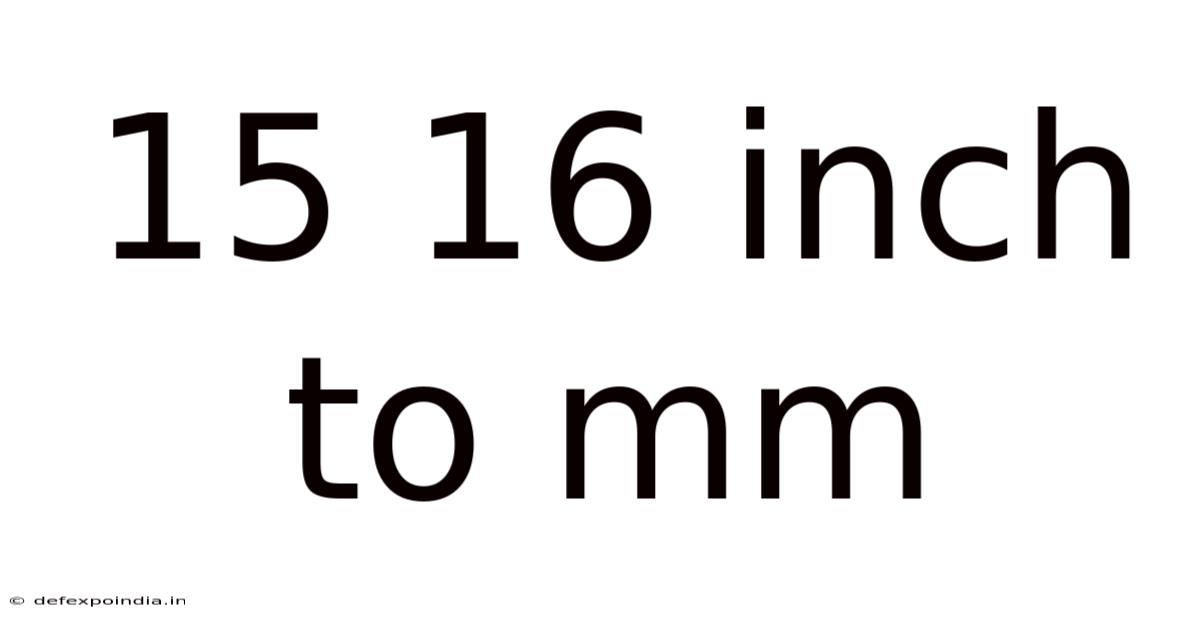 15 16 Inch To Mm