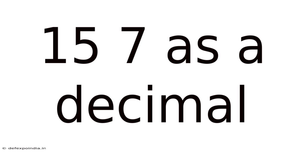 15 7 As A Decimal