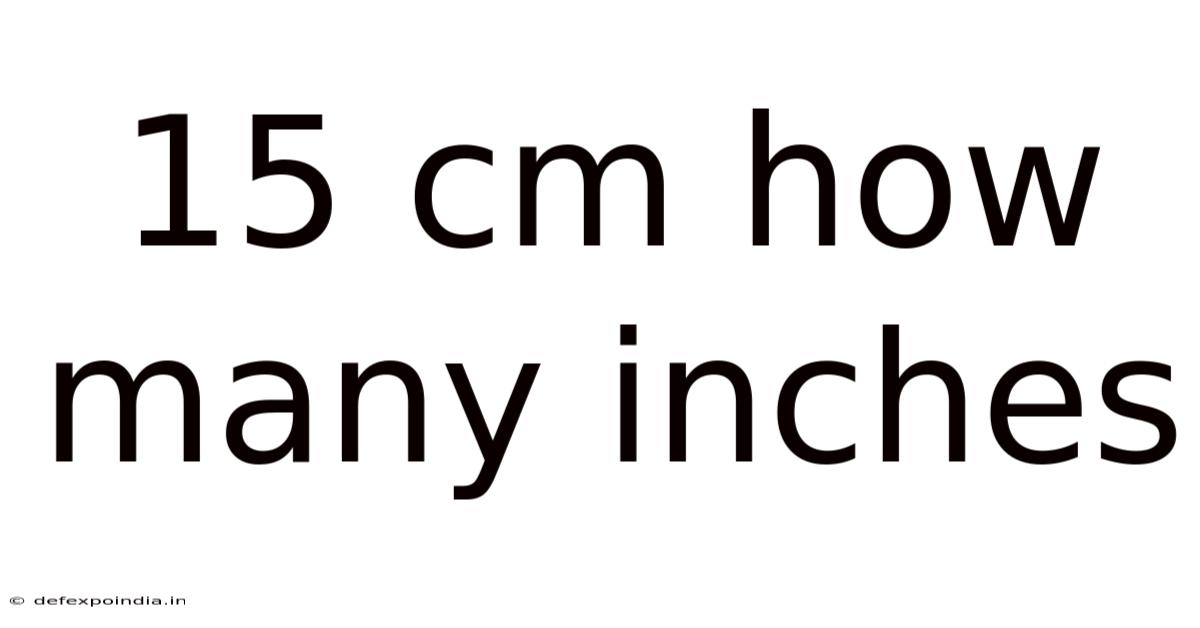 15 Cm How Many Inches