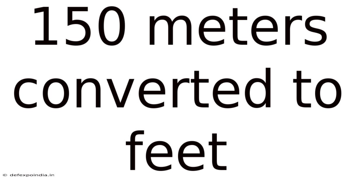150 Meters Converted To Feet
