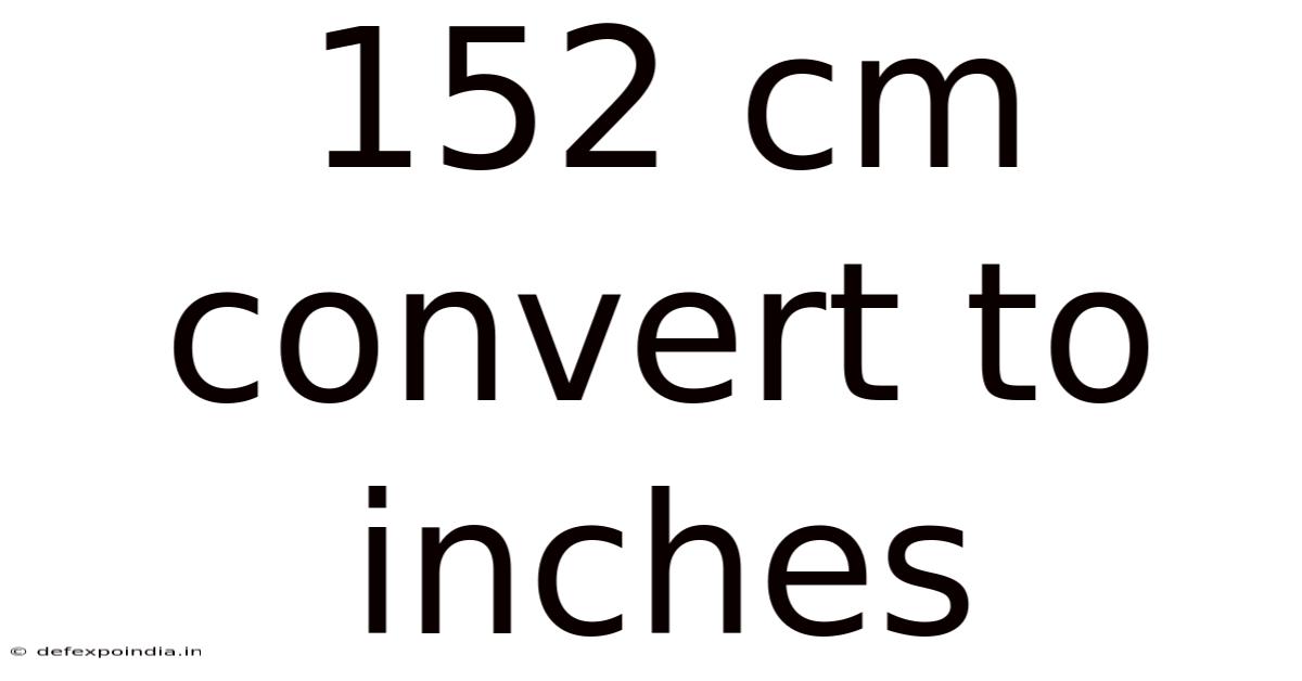 152 Cm Convert To Inches