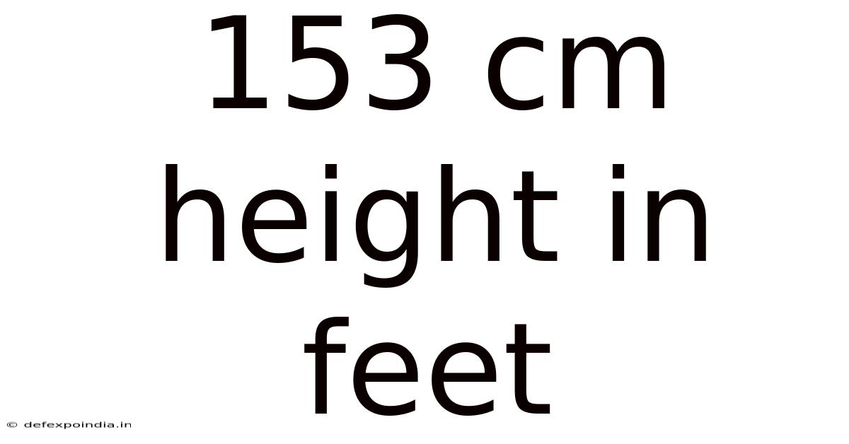 153 Cm Height In Feet