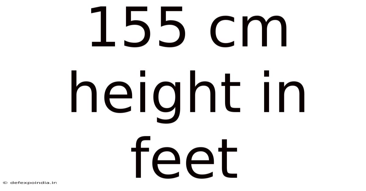 155 Cm Height In Feet