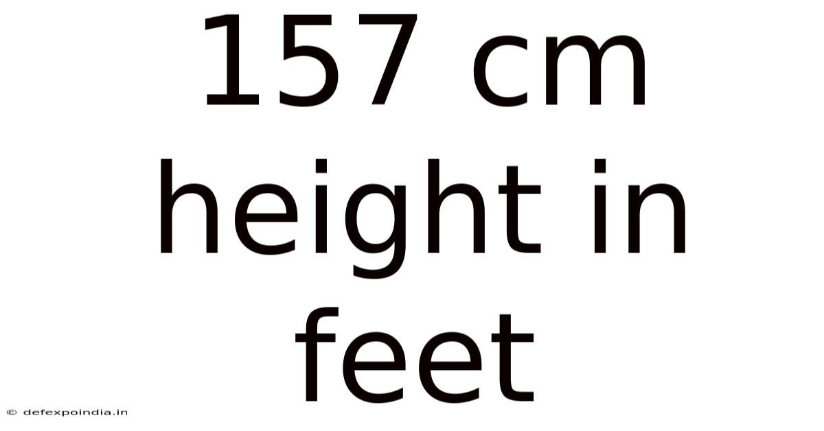 157 Cm Height In Feet
