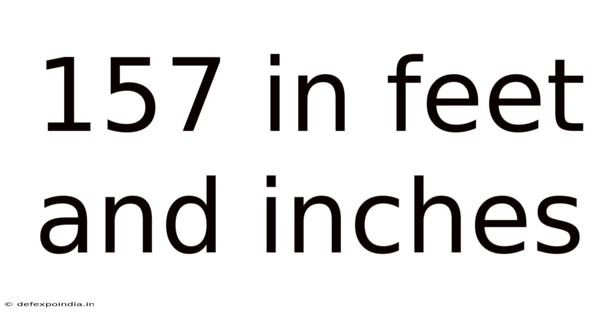 157 In Feet And Inches