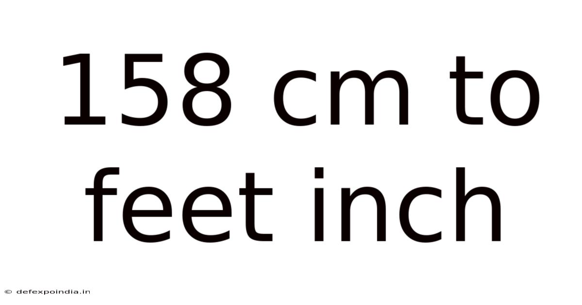 158 Cm To Feet Inch