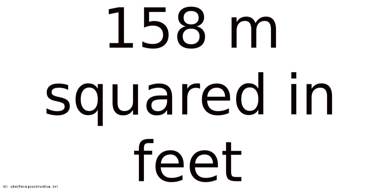 158 M Squared In Feet