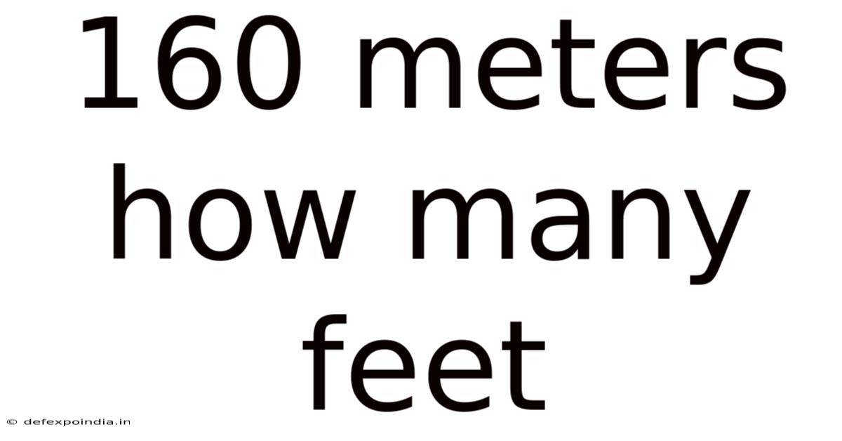 160 Meters How Many Feet