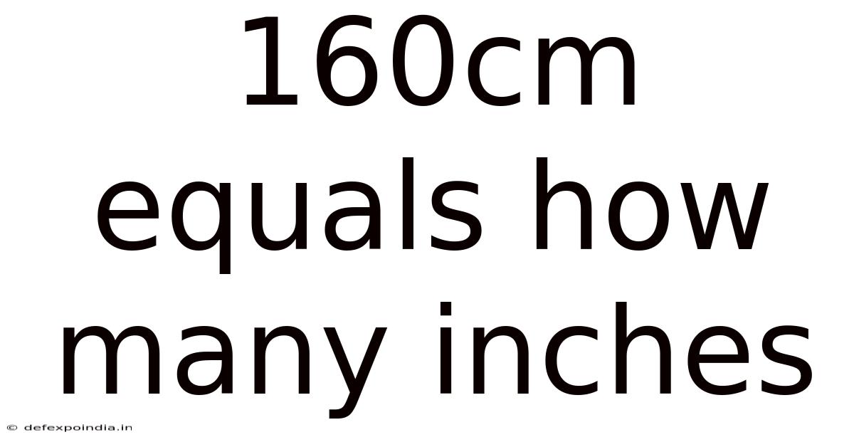 160cm Equals How Many Inches
