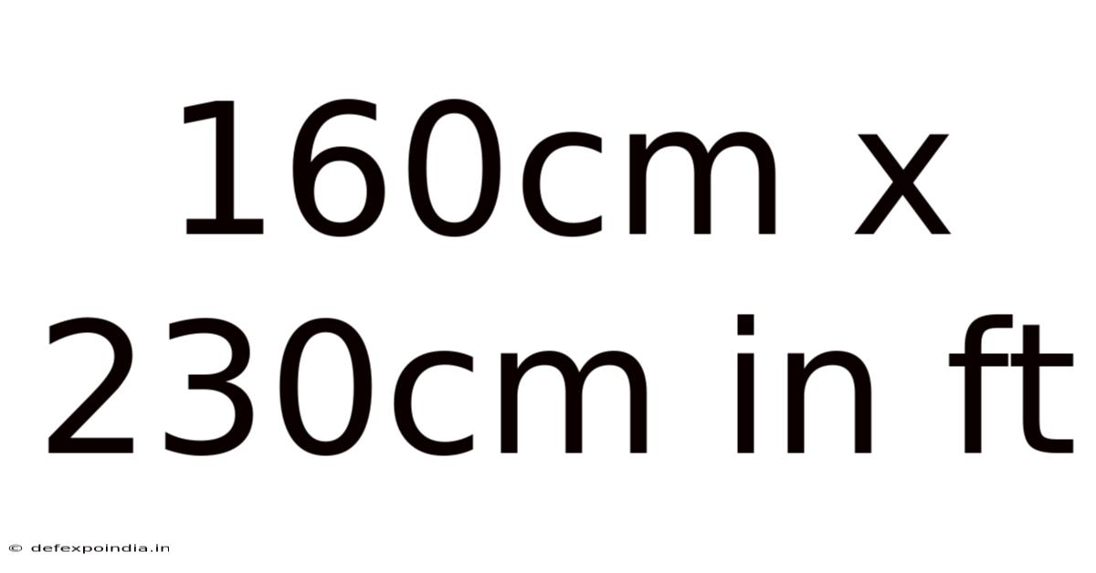 160cm X 230cm In Ft