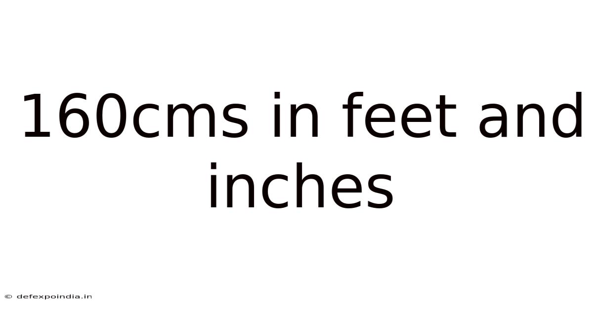 160cms In Feet And Inches