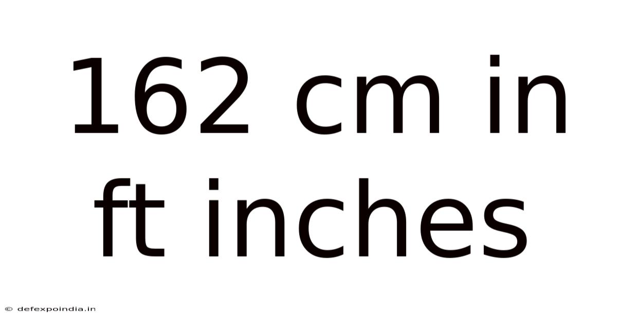 162 Cm In Ft Inches