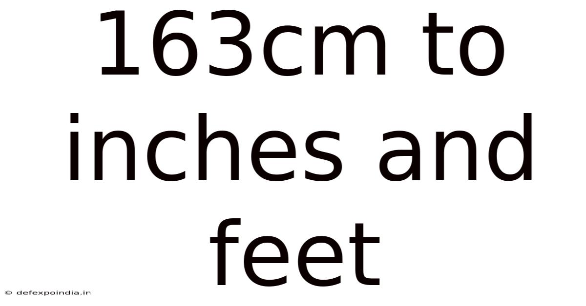 163cm To Inches And Feet