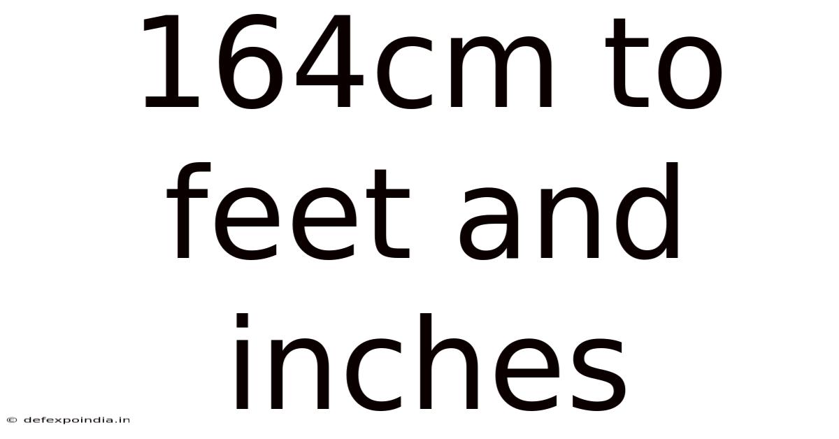 164cm To Feet And Inches