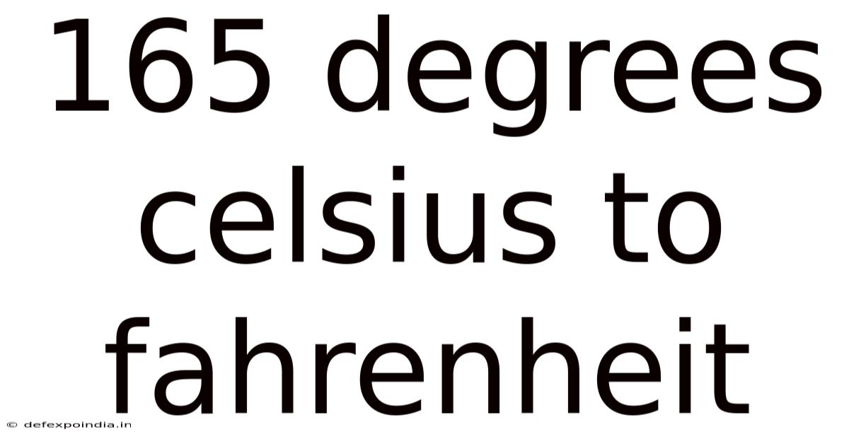 165 Degrees Celsius To Fahrenheit
