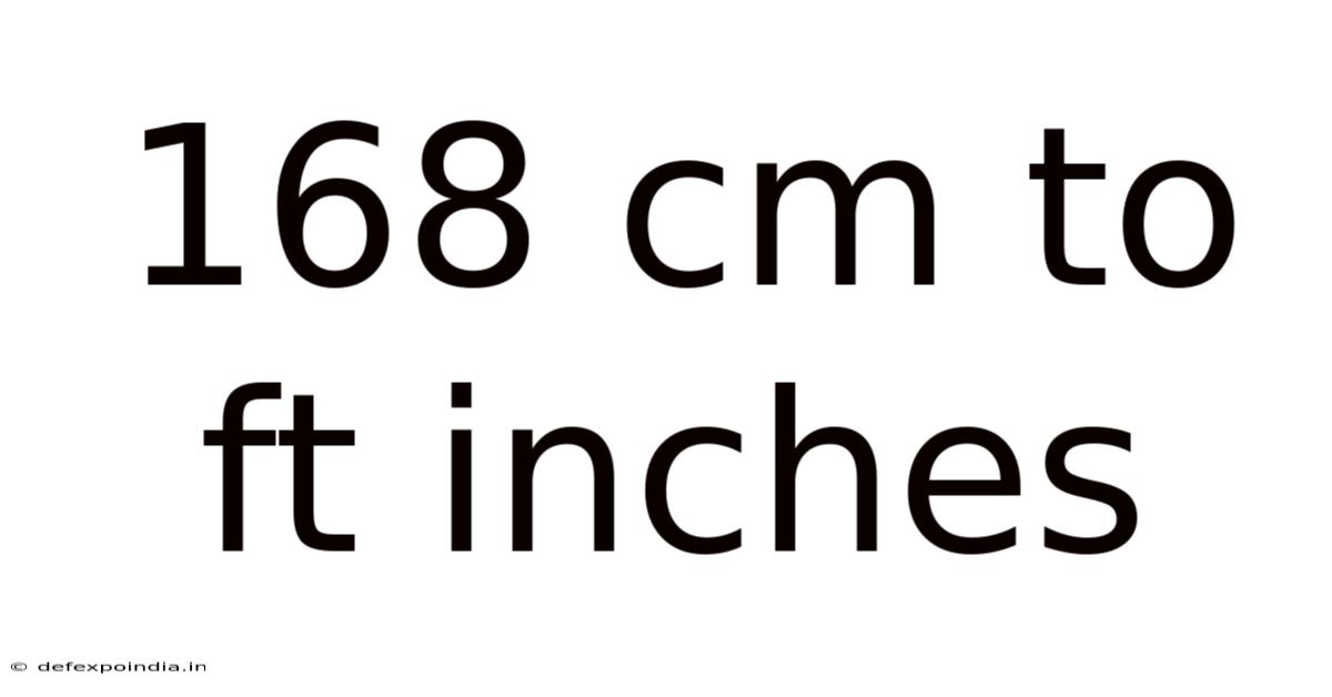 168 Cm To Ft Inches