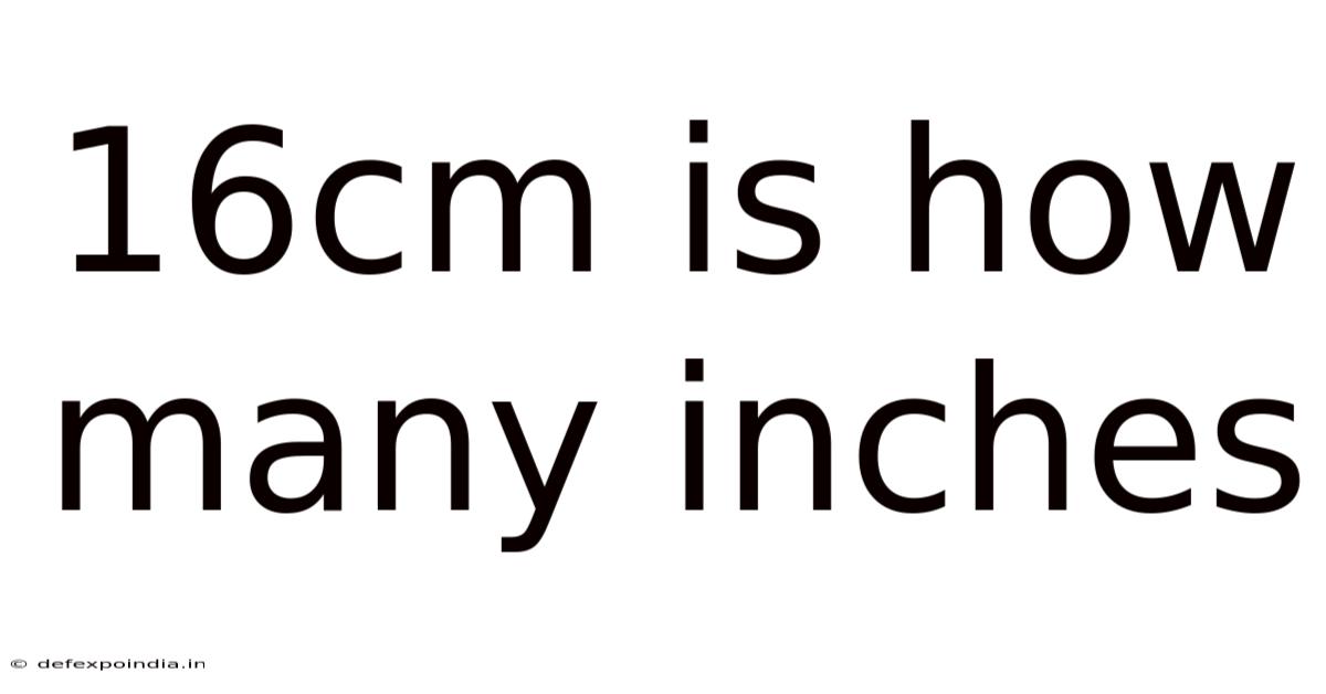 16cm Is How Many Inches