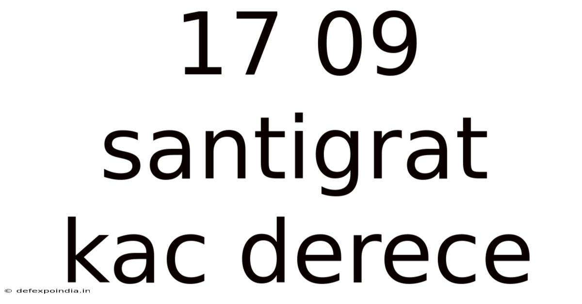 17 09 Santigrat Kac Derece