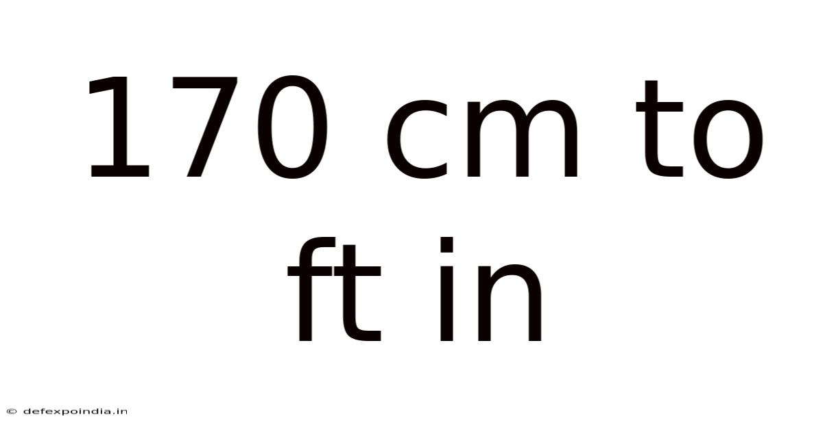 170 Cm To Ft In