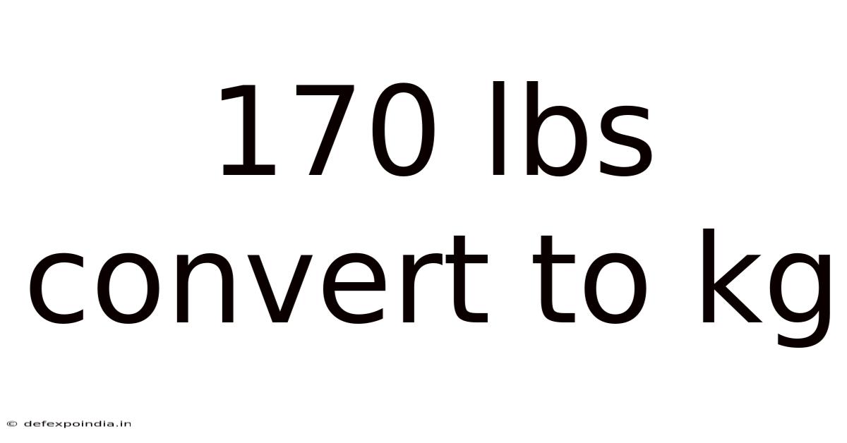 170 Lbs Convert To Kg