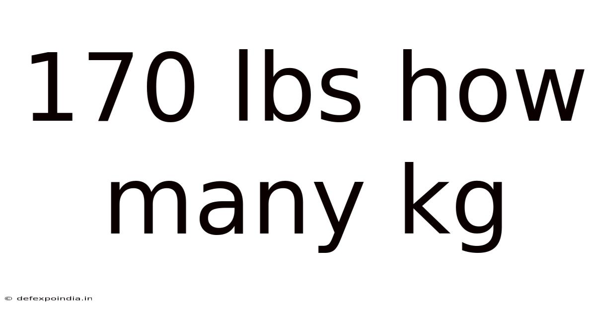 170 Lbs How Many Kg