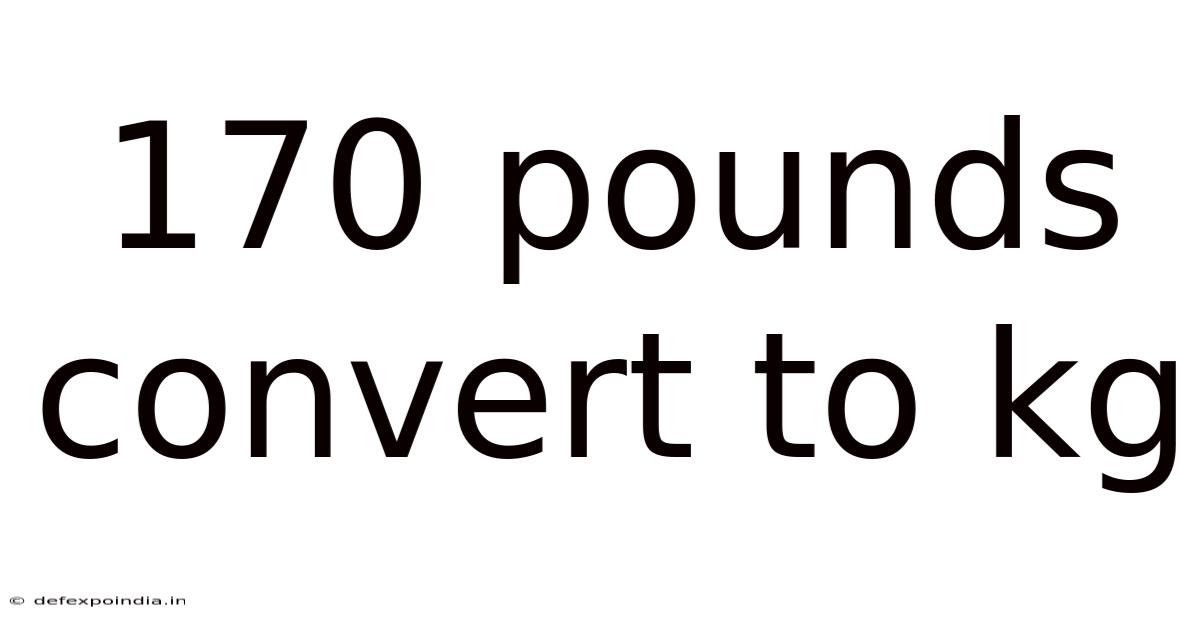 170 Pounds Convert To Kg