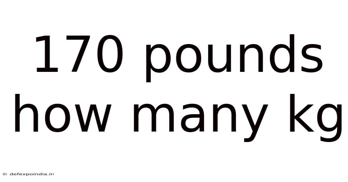 170 Pounds How Many Kg