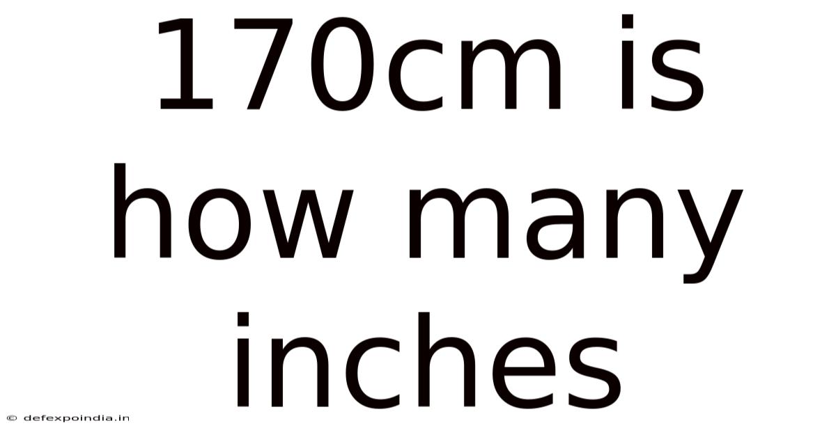 170cm Is How Many Inches