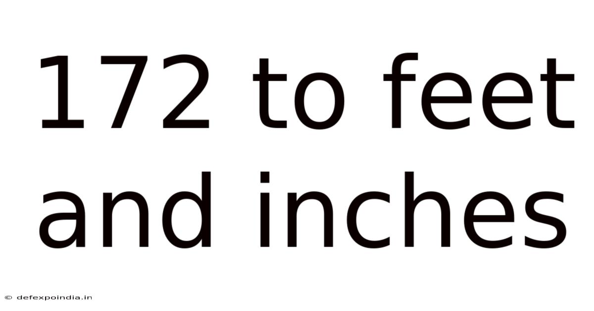 172 To Feet And Inches