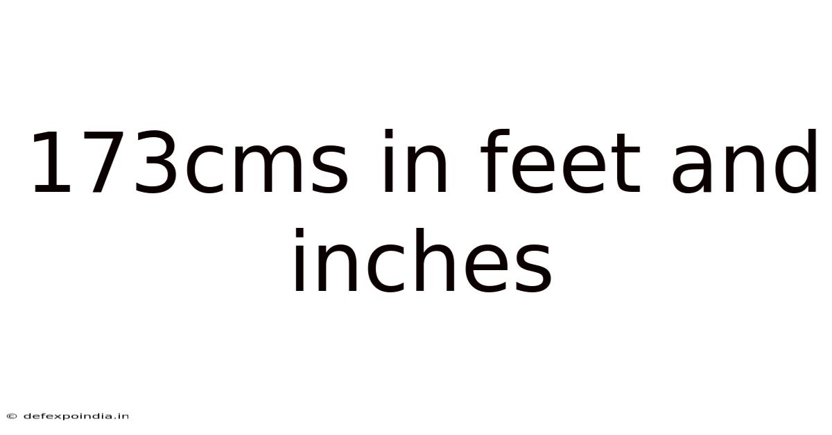 173cms In Feet And Inches
