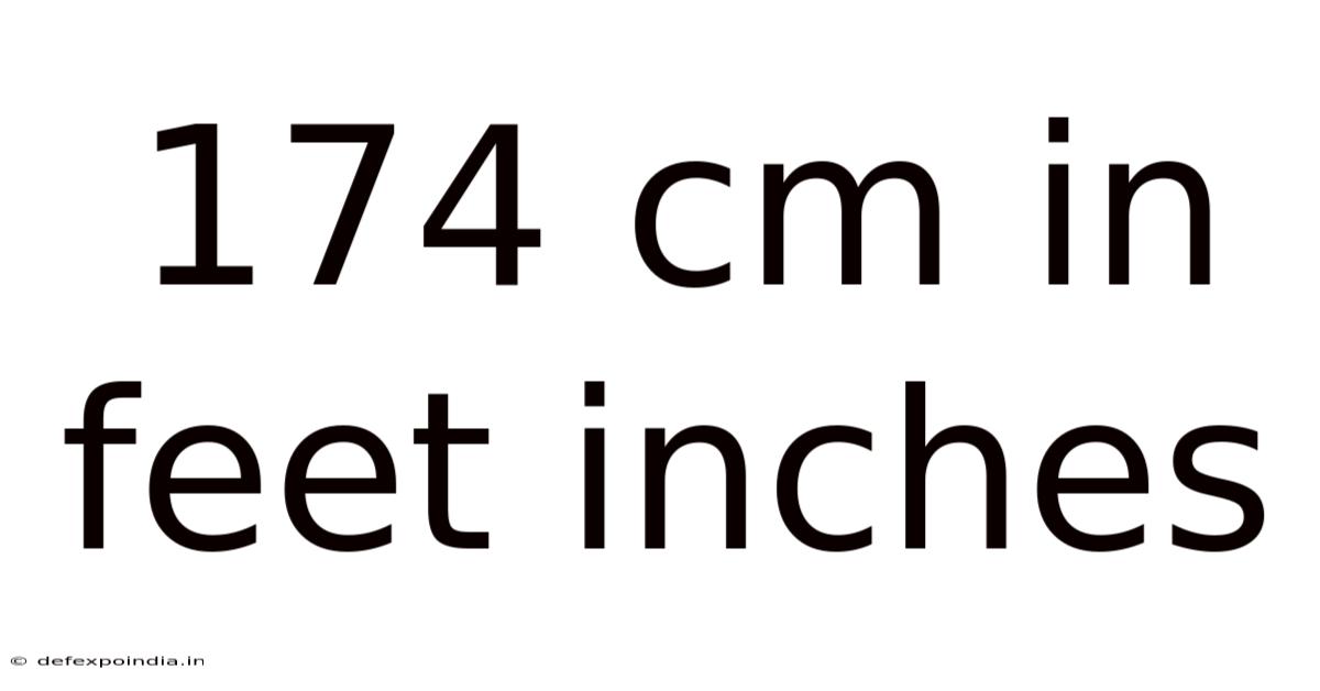 174 Cm In Feet Inches