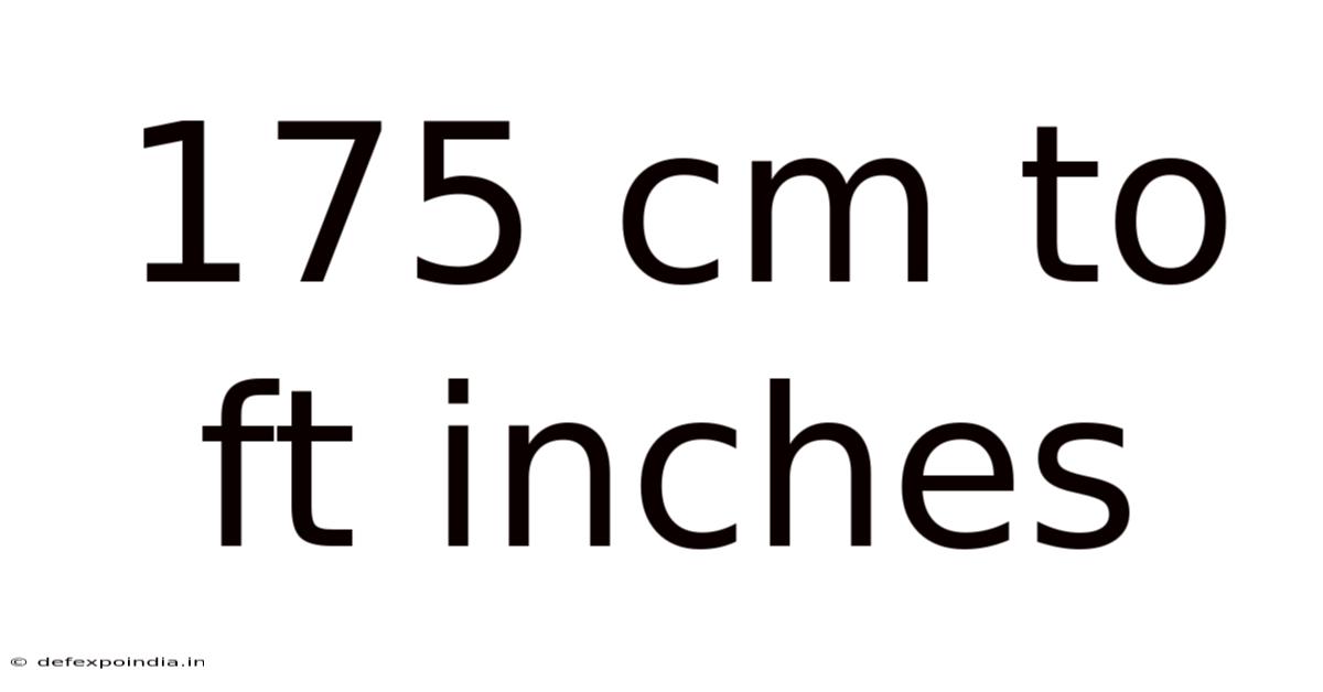 175 Cm To Ft Inches