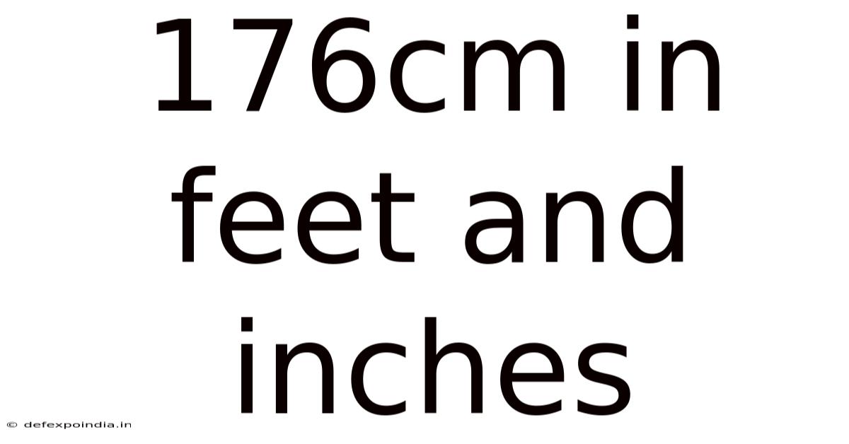 176cm In Feet And Inches