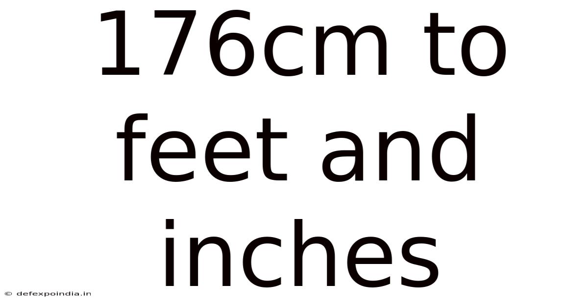 176cm To Feet And Inches