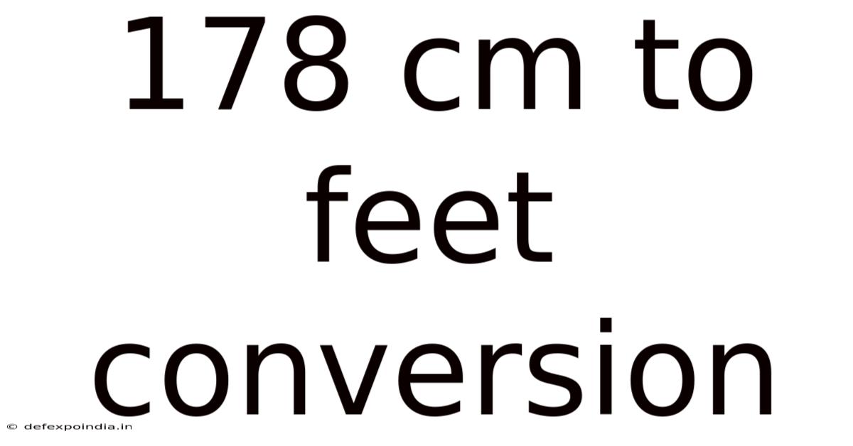 178 Cm To Feet Conversion