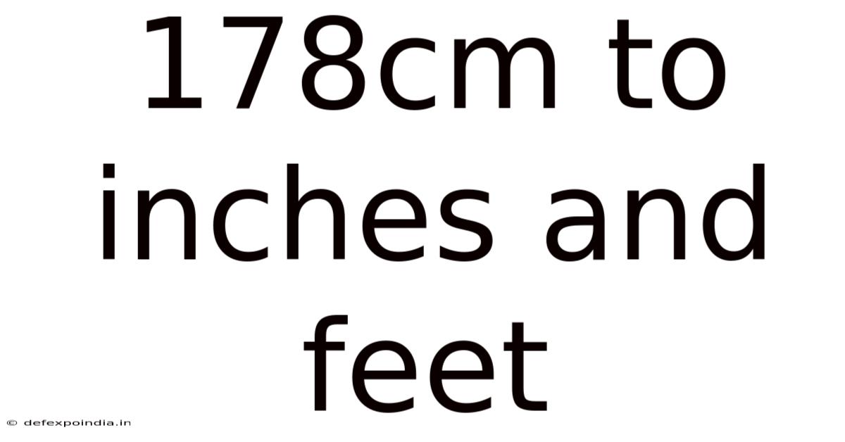 178cm To Inches And Feet