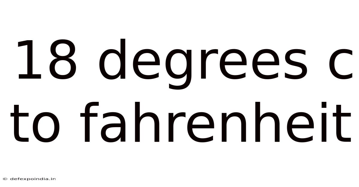 18 Degrees C To Fahrenheit