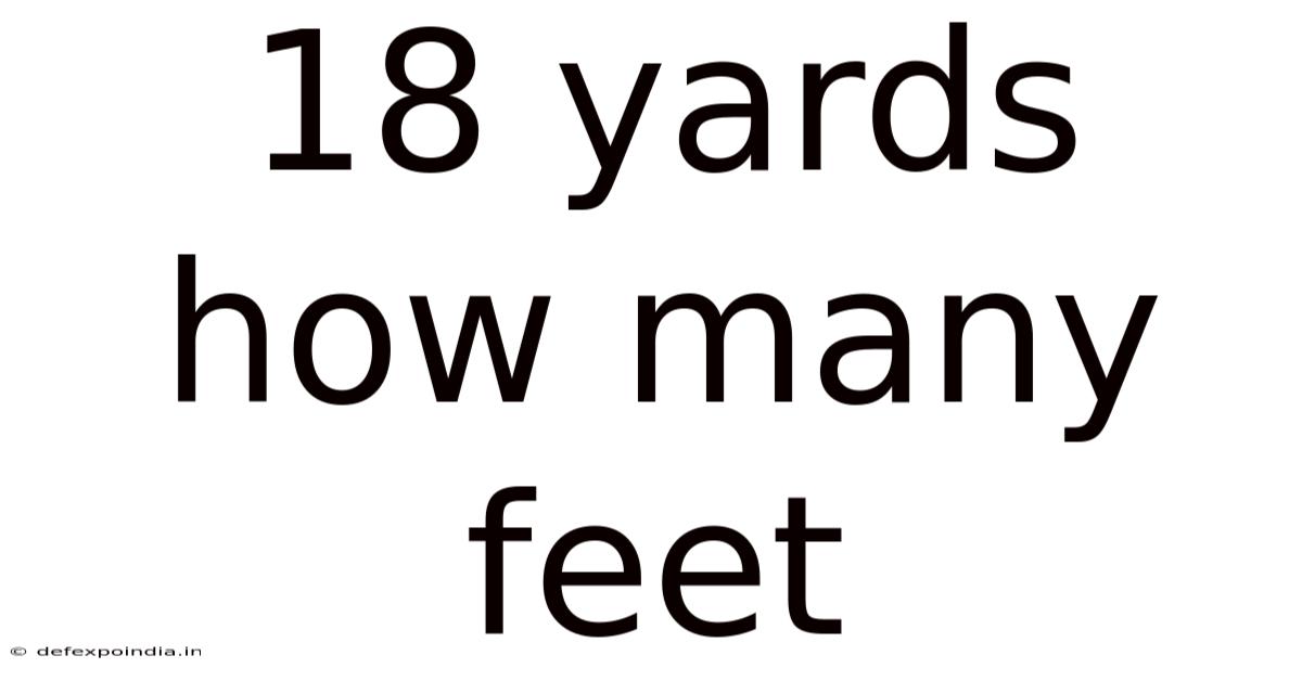18 Yards How Many Feet