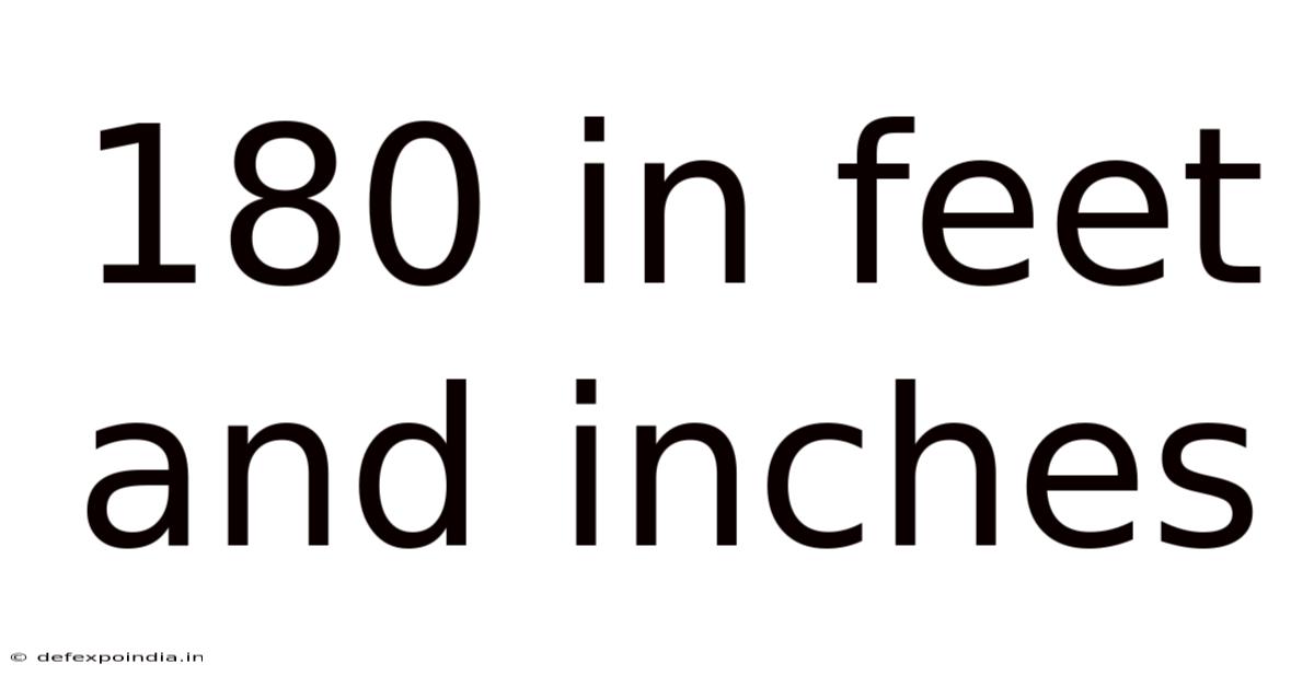 180 In Feet And Inches